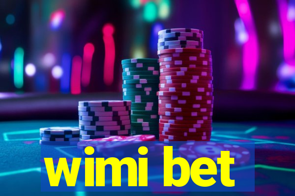 wimi bet
